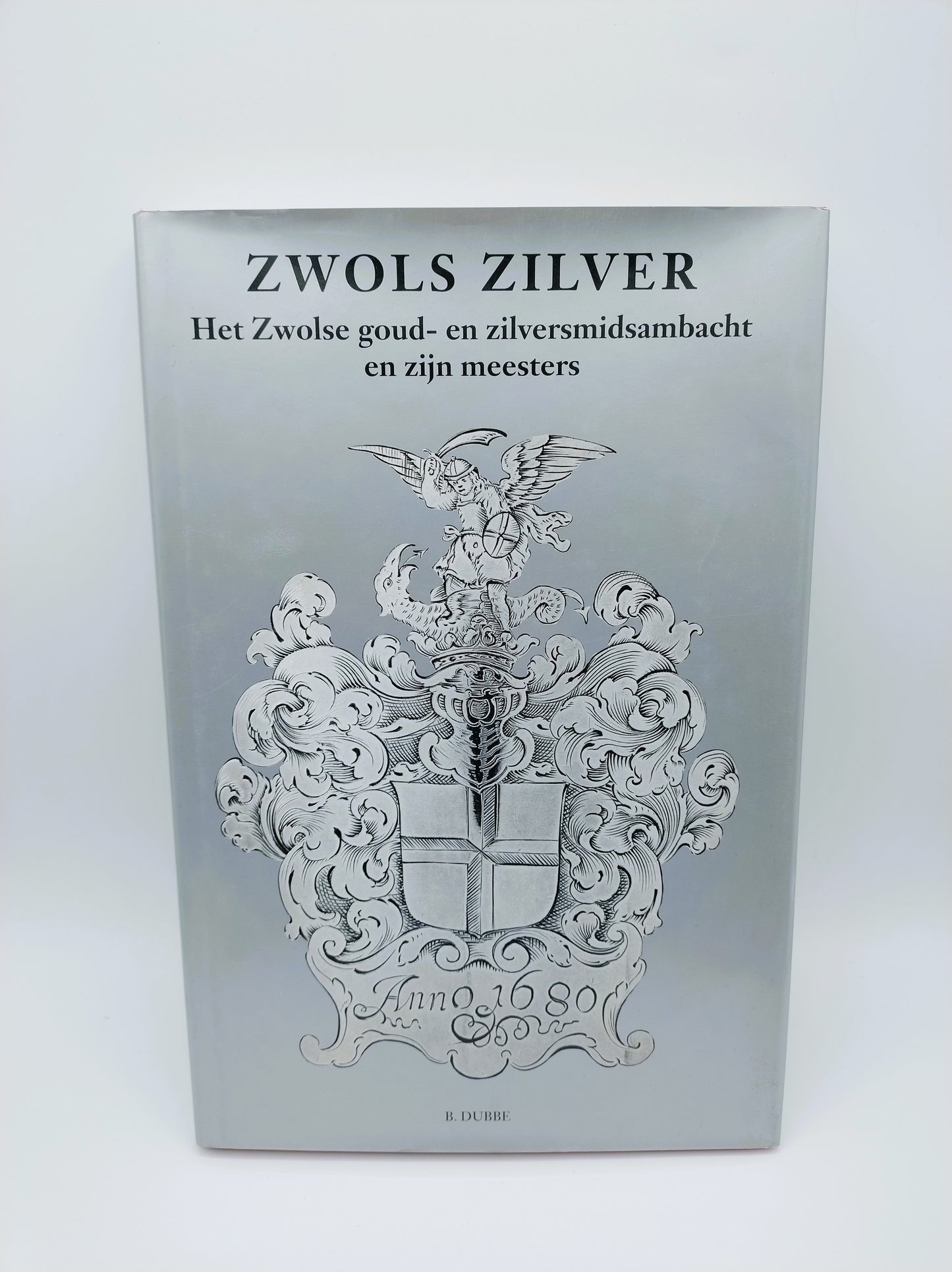 Zwols Zilver, Het Zwolse goud- en zilversmidambacht en zijn meesters, 1999